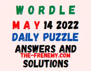 Wordle May 14 2022 Answer for Today