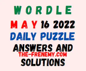 Wordle May 16 2022 Answer for Today