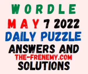 Wordle May 7 2022 Answer for Today