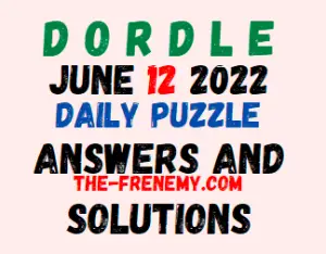 Dordle June 12 2022 Answers Puzzle and Solution for Today