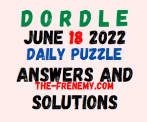 Dordle June 18 2022 Answers Puzzle and Solution
