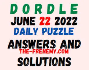 Dordle June 22 2022 Answers Puzzle and Solution