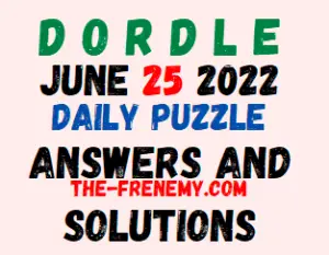 Dordle June 25 2022 Answers Puzzle and Solution