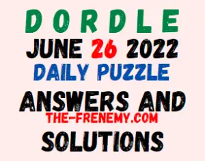 Dordle June 26 2022 Answers Puzzle and Solution