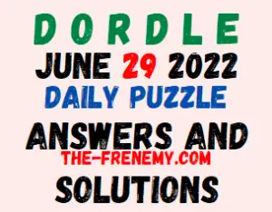 Dordle June 29 2022 Answers Puzzle and Solution
