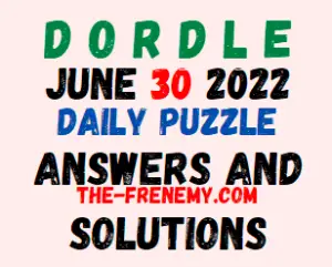 Dordle June 30 2022 Answers Puzzle and Solution