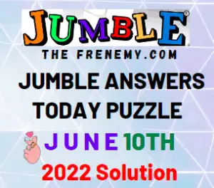 Jumble June 10 2022 Answers Puzzle and Solution