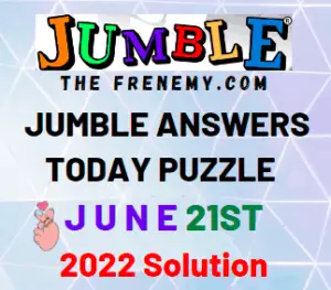 Jumble June 21 2022 Answers Puzzle and Solution