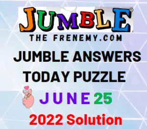 Jumble June 25 2022 Answers Puzzle and Solution for Today