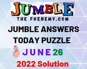 Jumble June 26 2022 Answers Puzzle and Solution for Today