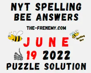 Nyt Bee June 19 2022 Answers Puzzle and Solution