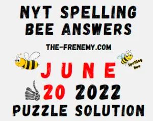 Nyt Bee June 20 2022 Answers Puzzle and Solution