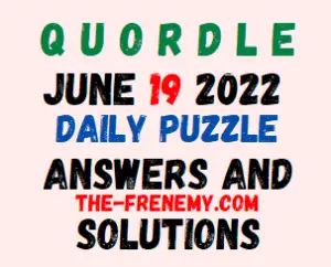Quordle June 19 2022 Answers Puzzle and Solution