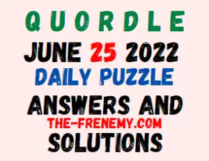 Quordle June 25 2022 Answers Puzzle and Solution