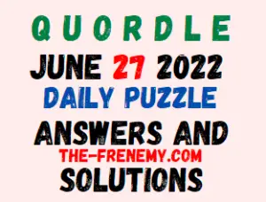 Quordle June 27 2022 Answers Puzzle and Solution