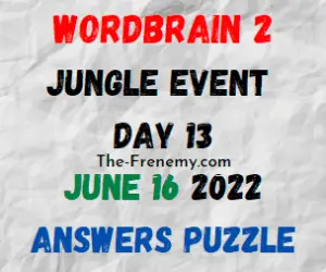 WordBrain 2 Jungle Event Day 13 June 16 2022 Answers