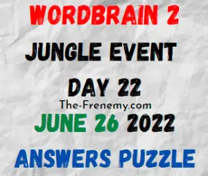 WordBrain 2 Jungle Event June 26 2022 Answers Puzzle and Solution