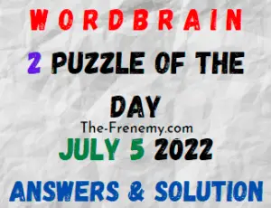 WordBrain 2 Puzzle of the Day July 5 2022 Answers and Solution