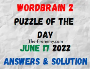 WordBrain 2 Puzzle of the Day June 17 2022 Answers and Solution