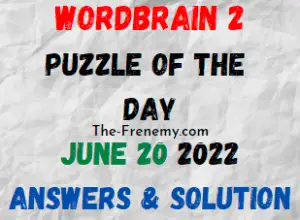 WordBrain 2 Puzzle of the Day June 20 2022 Answers and Solution