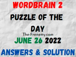 WordBrain 2 Puzzle of the Day June 26 2022 Answers and Solution