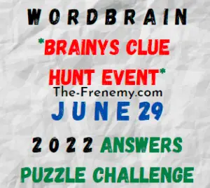 WordBrain Brainys Clue Hunt Event June 29 2022 Answers Puzzle and Solution