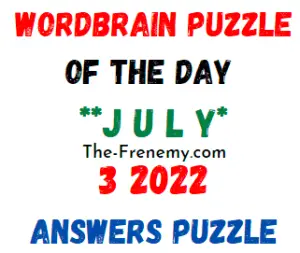 WordBrain Puzzle of the Day July 3 2022 Answers and Solution