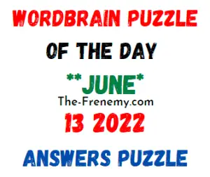 WordBrain Puzzle of the Day June 13 2022 Answers and Solution