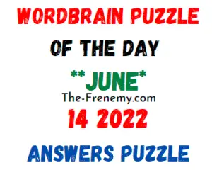 WordBrain Puzzle of the Day June 14 2022 Answers and Solution
