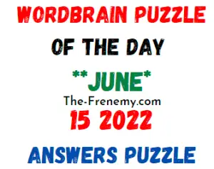 WordBrain Puzzle of the Day June 15 2022 Answers and Solution