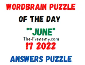 WordBrain Puzzle of the Day June 17 2022 Answers and Solution
