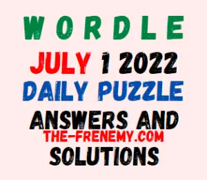 Wordle July 1 2022 Answers Puzzle and Solution for Today