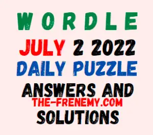 Wordle July 2 2022 Answers Puzzle and Solution for Today
