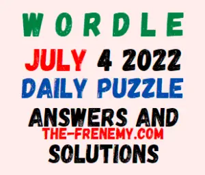 Wordle July 4 2022 Answers Puzzle and Solution for Today