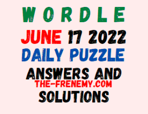 Wordle June 17 2022 Answers Puzzle and Solution