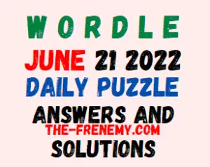 Wordle June 21 2022 Answers Puzzle and Solution