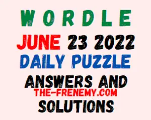 Wordle June 23 2022 Answers Puzzle and Solution