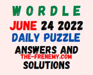 Wordle June 24 2022 Answers Puzzle and Solution