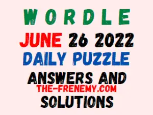 Wordle June 26 2022 Answers Puzzle and Solution