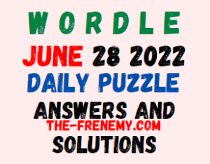 Wordle June 28 2022 Answers Puzzle and Solution