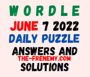 Wordle June 7 2022 Answer for Today