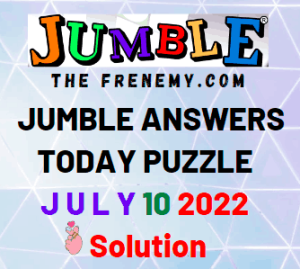 Daily Jumble July 10 2022 Answers Puzzle and Solution