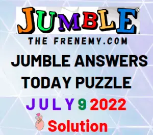Daily Jumble July 9 2022 Answers Puzzle and Solution