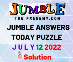 Jumble Answers for July 12 2022 Solution