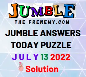 Jumble Answers for July 13 2022 Solution