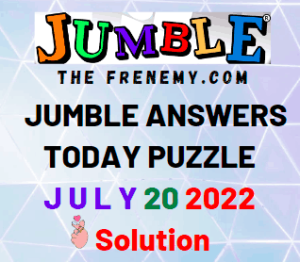 Jumble Answers for July 20 2022 Solution