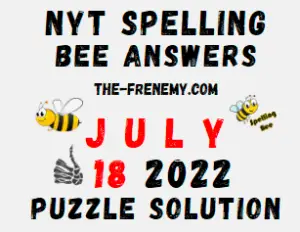 New York Times Spelling Bee July 18 2022 Answers