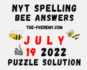 New York Times Spelling Bee July 19 2022 Answers