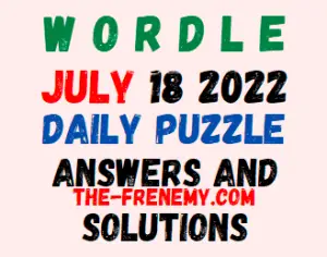 New York Times Wordle July 18 2022 Answers Puzzle