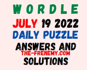 New York Times Wordle July 19 2022 Answers Puzzle